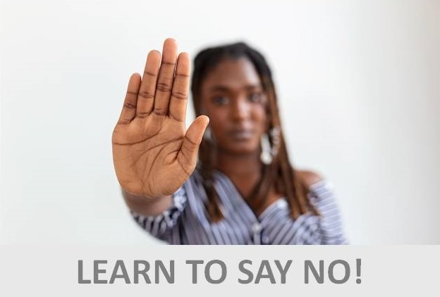 Learn to say No!