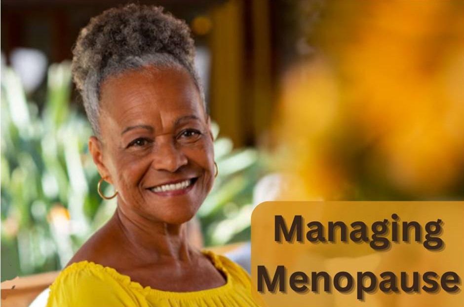 Image of a happy menopausal aged black woman captioned Managing Menopause.