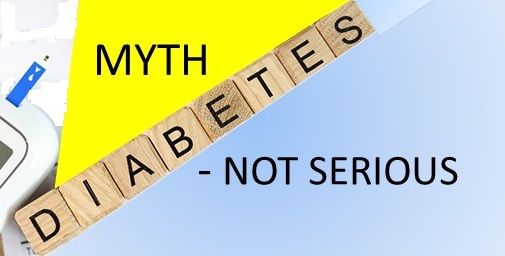 Myth: Diabetes is not serious disease