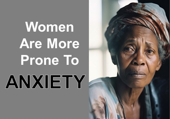 Women are more prone to anxiety