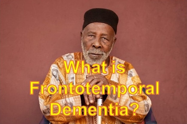 Portrait of an elderly African man against a brown background and captioned, What is Frontotemporal dementia?
